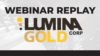 Lumina Gold Corp  Webinar Replay [upl. by Durwood]