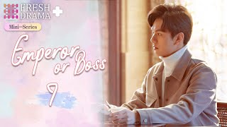 【ENG SUB】Emperor or Boss EP09★MiniSeries★Yang Ze Chen Fangtong│Fresh Drama [upl. by Webb608]