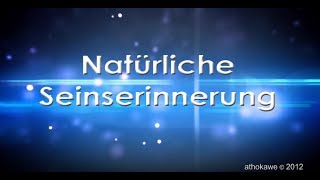 NATÜRLICHE SEINSERINNERUNG geführte Meditation von Athokawe [upl. by Avrom]