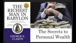 The Richest Man in Babylon Explained 7 Rules for Financial Success [upl. by Odnamla]