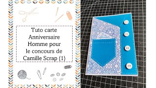 Tuto Carte Anniversaire Homme pour le concours de camillescrap [upl. by Paver814]