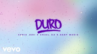 Chris Jedi Anuel AA Gaby Music  DURO Lyric Video [upl. by Affra]