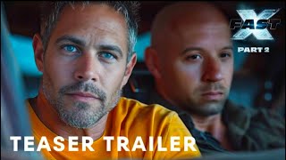 Fast X Part 2 2025  Teaser Trailer  Paul Walker Vin Diesel [upl. by Accisej]