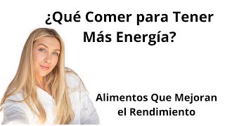 ¿Qué Comer para Tener Más Energía Los 10 Mejores Alimentos [upl. by Lynett]