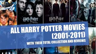 ALL Harry Potter Movies20012011 with their total collection [upl. by Lucina807]