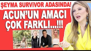 Şeyma Subaşı Survivor adasında Acun Ilıcalı neden böyle bir şey yaptı Sevgilisi Çağla Altunkaya [upl. by Nairb]