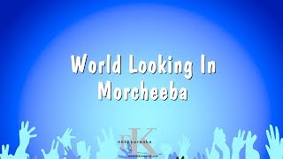 World Looking In  Morcheeba Karaoke Version [upl. by Tiffy541]