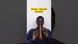 Learn how to play A descant Recorder Titanic song 🎵 ❤️🇰🇪 asmr how viral music school [upl. by Sissy]