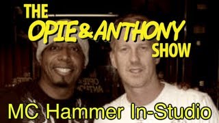 Opie amp Anthony MC Hammer InStudio 061209 [upl. by Hyacinthia]