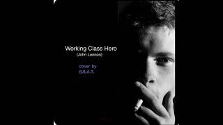 ’Working Class Hero’  cover by BRAT [upl. by Wilona422]