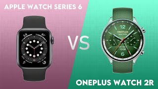 Apple Watch Series 6 vs OnePlus Watch 2R Comparison [upl. by Jewell]