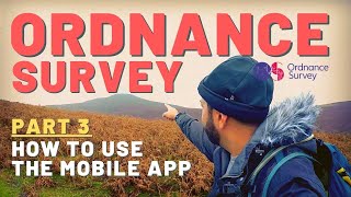 Ordnance Survey App  How to use the Ordnance Survey Mobile App  Part 3 [upl. by Siffre]