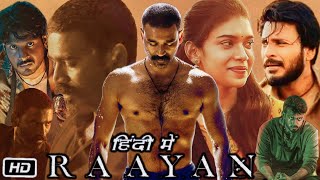 Raayan Full HD Movie in Hindi Song Review  Dhanush  Dushara Vijayan  Sundeep Kishan  SJ Surya [upl. by Eldnar]