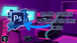 COMMENT UTILISER PHOTOSHOP EN 2024  TUTO1 [upl. by Sawyere]