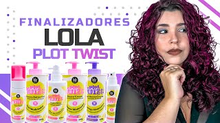 LANÇAMENTO LOLA PLOT TWIST LINHA DE FINALIZADORES PARA CACHOS NOLOW POO [upl. by Tailor772]