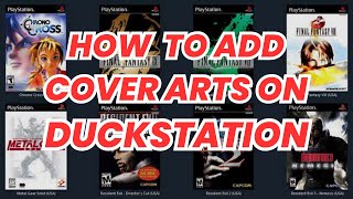 How To Add Cover Arts on Duckstation Emulator [upl. by Ebag]