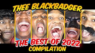 THEE BLACKBADGER quotBEST OF 2022quot FUNNY COMPILATION  10 HOURS [upl. by Wheeler]