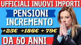 PENSIONI 👉 AUMENTI di 25€ 186€ 79€ dai sessant’anni di età❗️📈 FAI SUBITO DOMANDA❗️❗️ [upl. by Llewoh525]