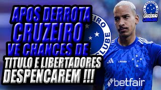 Cruzeiro vê chances de título e classificação à Libertadores diminuírem após derrota [upl. by Quartus402]