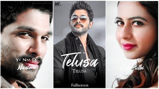 Telusa Telusa song whatsapp status  Allu Arjun Status  Telugu fullscreen status  Rakul Preet [upl. by Anasor]