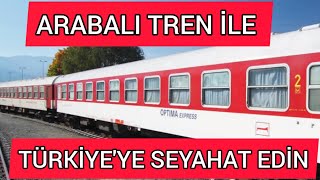 ARABALI TREN OPTİMA EXPRES İLE TÜRKİYEYE SEYAHAT BAŞLIYOR [upl. by Bradeord]