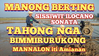 MANONG BERTING  SISSIWITTAHONG NGA BIMMIRURUKONG ILOCANO SONATA [upl. by Anairuy]