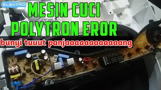 Mesin cuci polytron zeromatic bunyi panjang dan tombol tidak berfungsi [upl. by Aseyt431]