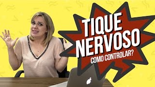 Tique Nervoso  Como controlar  Parte 269 de 365 [upl. by Eelatsyrc]