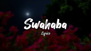 Swahaba Song Lyrics ꜱʟᴏᴡᴇᴅ  ʀᴇᴠᴇʀʙ [upl. by Adila]