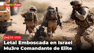 Máxima Tragedia En Israel Emboscada Letal Acaba Con Comandante De Élite  TheMXFam [upl. by Itida]