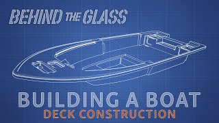 How Boat Decks Are Built  Sportsmans quotBehind The Glassquot Season 1  Episode 3 [upl. by Jit114]