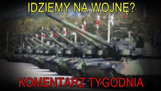 NA ŻYWO Idziemy na wojnę  Komentarz Tygodnia [upl. by Akemat72]