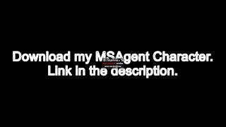 Download my MSAgent Character [upl. by Ettelracs]