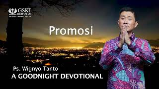 a Good Night Devotional  Promosi  Ps Wignyo Tanto [upl. by Grote646]