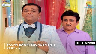 Bagha Bawri Engagement  FULL MOVIE  Part 4  Taarak Mehta Ka Ooltah Chashmah Ep 1958 to 1961 [upl. by Dunn]