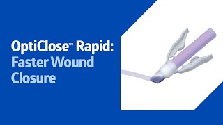 OptiClose Rapid 30 Is The New 90 to Faster Wound Closure [upl. by Anialad124]