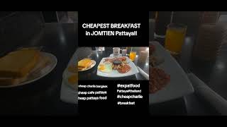 CHEAPEST BREAKFAST in JOMTIEN Pattayathailandcheapcharliebreakfast food breakfast uk [upl. by Htiek8]