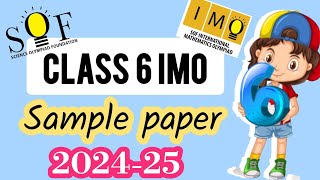 IMO Class 6  SOF IMO 202425  IMO sample Paper  sample Paper class 6  202425  maths Olympiad [upl. by Dorrehs]