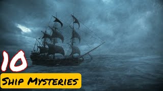 10 Unsolved Ship Mysteries 😱 [upl. by Annetta]