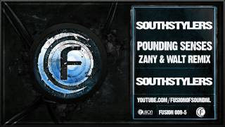 Southstylers  Pounding Senses Zany amp Walt Remix  Fusion 009 [upl. by Hastings]