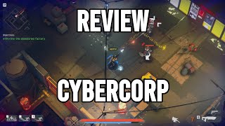 CyberCorp Review  Isometric Looter Shooter [upl. by Ardehs]