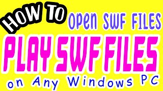 PLAY SWF Files on ANY Windows PC in 5 Minutes [upl. by Coralie]