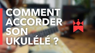 Tuto  Comment accorder son ukulélé [upl. by Akilegna]