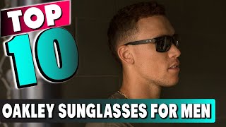 Top 10 Best Oakley Sunglasses For Men 2024 [upl. by Imugem]