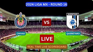 Chivas Vs Queretaro LIVE Score UPDATE Today Soccer Football Liga MX Round 16 Match Apr 20 2024 [upl. by Naujid]