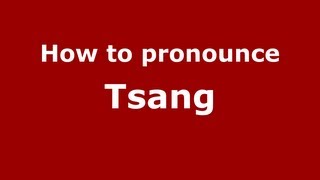 How to Pronounce Tsang  PronounceNamescom [upl. by Viviane]