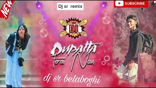 DUPATTA TERA NAU RANG DA  HINDI EDM DJ SONG  HARD DJ MIX  DJ SR REMIX [upl. by Frasier981]