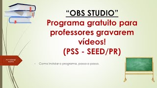 1 Como baixar o programa OBS STUDIO para gravar aulas PSSSEED PR [upl. by Callan526]