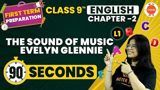 The Sound of MusicEvelyn Glennie Summary One Shot 90 Seconds  CBSE Class 9 English Chapter2 [upl. by Gibb]