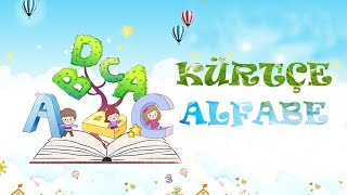 Kürtçe Alfabe  Elfabêya Kurdî  Kurdish Alphabet [upl. by Haela653]